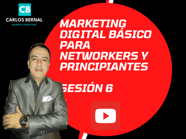 Marketing Digital básico para NETWORKERS Módulo 6 con (Obsequio Sorpresa)